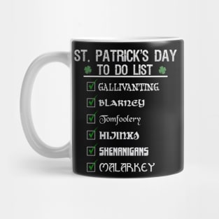 St Patrick's Day To Do List Funny Blarney Malarkey Shenanigans Hijinks Tomfoolery Mug